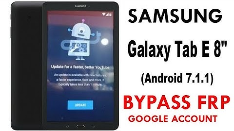 Samsung Tab E (Android 7.1.1) FRP Lock Bypass Method 100% Work