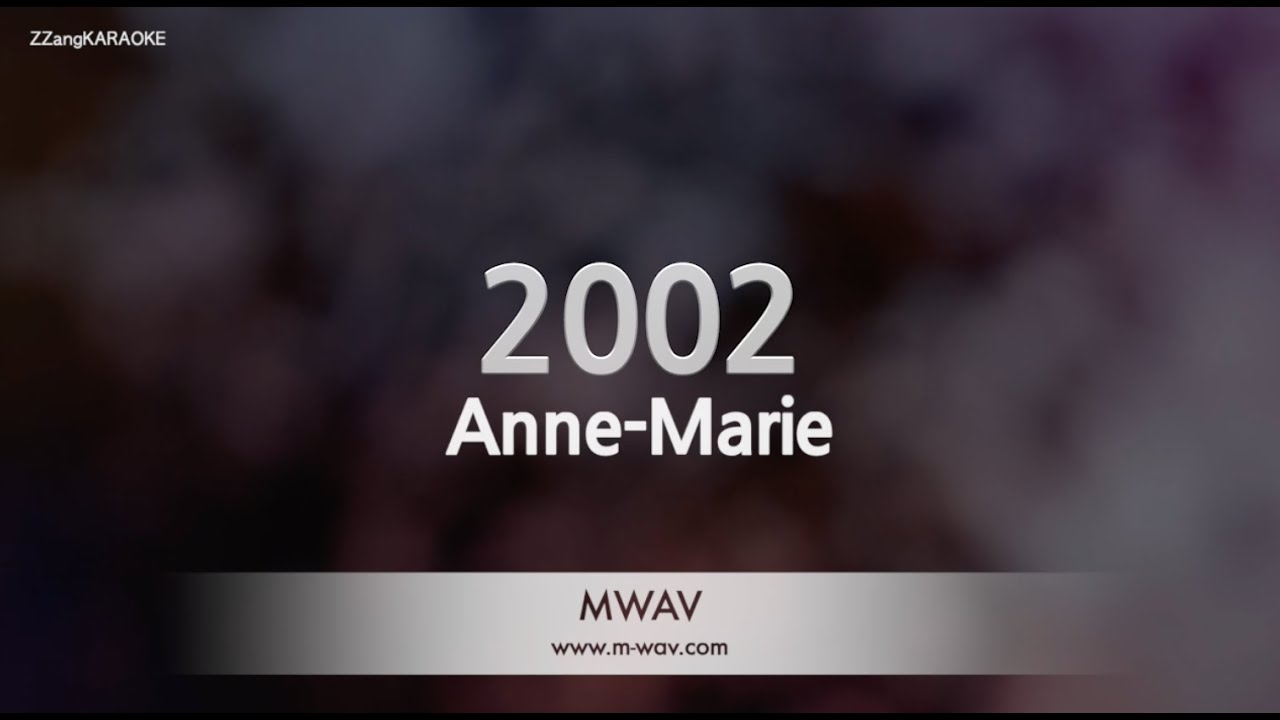 Anne-Marie-2002 (Karaoke Version)