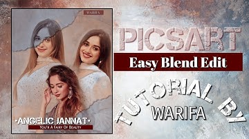 Picsart Easy Blend Edit Tutorial For Fanpages | By WARIFA