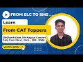 Prepare for CAT the Toppers Way- IIM A, IIM L ( FABM) call getter shares tips for CAT aspirants