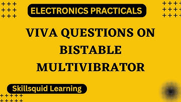 Important Viva Questions of BISTABLE MULTIVIBRATOR | BS physics practicals | Electronics practicals