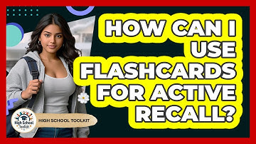 How Can I Use Flashcards For Active Recall?