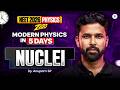 NEET 2026 Physics: Modern Physics in 5 Days - Nuclie | Anupam Sir