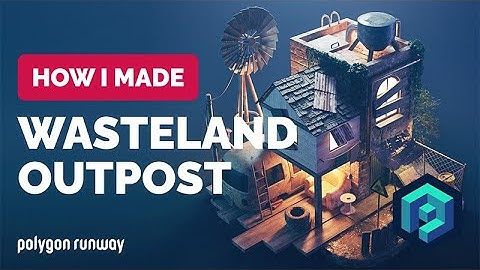Wasteland Outpost in Blender 3.2 - 3D Modeling and Texturing Process | Polygon Runway