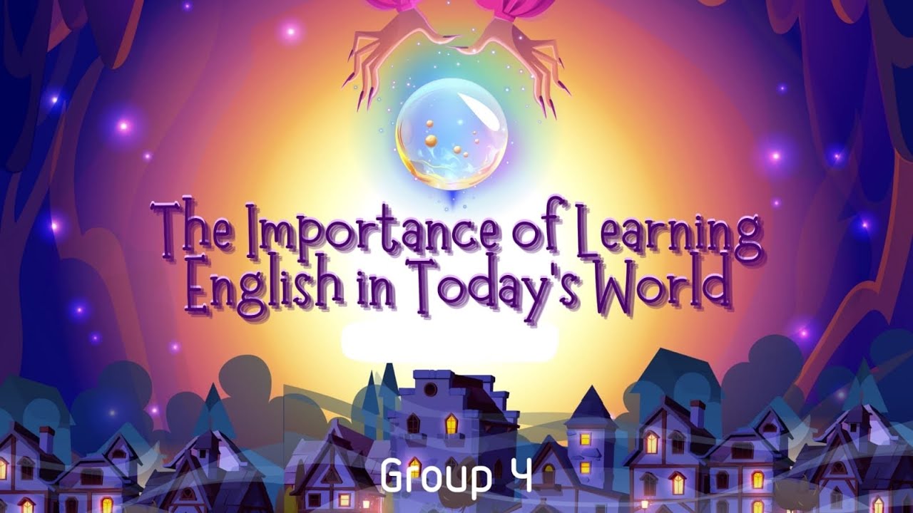 Presentation The Importance of Learning English in Today's World - YouTube
