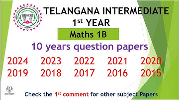 TS Inter 1st Year Maths 1B 2024 to 2016 10 years Question Papers public exams IPE Telangana TG Inter