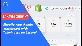 05 - Shopify App Admin Dashboard with Tailwindcss on Laravel
