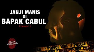 Janji Manis Si Bapak Cabul  ( Episode I ) | Jejak Kriminal ANTV