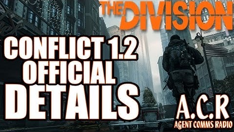 The Division | Clear Sky Incursion & Conflict 1.2 All Details