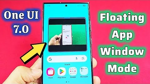 How to use floating app window mode - Samsung One UI 7.0