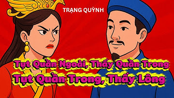 Trạng Quỳnh Đấu Trí Công Chúa Phương Bắc | Câu Đố Tục – Lời Giải Thanh Khiến Triều Đình Sửng Sốt