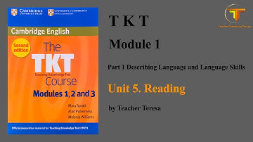TKT, Module 1, Unit 5: Reading (Complete Lesson)