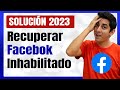 🥇 RECUPERAR MI CUENTA DE FACEBOOK INHABILITADA O BLOQUEADA | Solución 2023