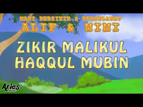 Alif & Mimi - Zikir Malikul Haqqul Mubin [Animasi 2D]