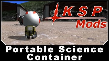 KSP Mods - Portable Science Container