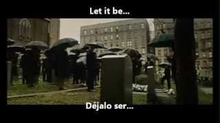 The Beatles - Let It Be [Across the Universe Soundtrack] (Subtitulada Inglés/Español)