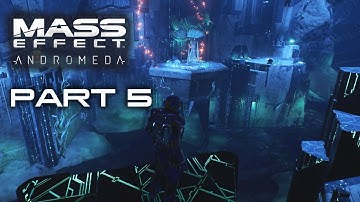 MASS EFFECT ANDROMEDA Walkthrough Gameplay (Veteran / Tech) Part 5 – REMNANT VAULT