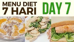 Menu Diet Sehat Seminggu untuk Menurunkan Berat Badan | DAY 7 - Durasi: 3.43. Menu Diet Sehat Seminggu untuk Menurunkan Berat Badan | DAY 7 - Durasi: 3.43.