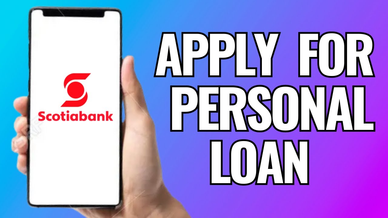 How To Apply For Personal Loan In Scotiabank YouTube