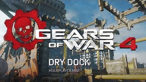 Gears of War 4 - Official Drydock Multiplayer Map Flythrough