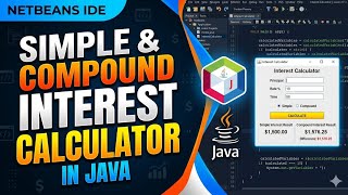 Java NetBeans Tutorial | Simple Compound Interest Calulator in java using NetBeans