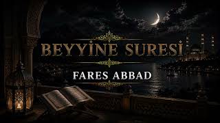 BEYYİNE SURESİ | Fares Abbad 