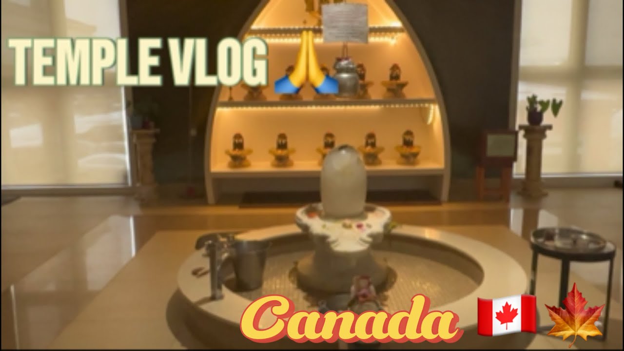 Visiting a Beautiful Hindu Temple in Canada 🇨🇦 | Peaceful Vlog