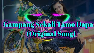 Gampang Sekali Tamo Dapa (Original Song)