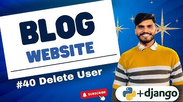 blog website using Django | delete user functionality