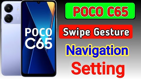 Poco C65 me full display Setting/how to enable Gesture Navigation in poco c65