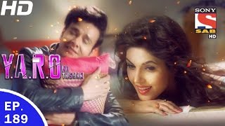 Y.A.R.O Ka Tashan - यारों का टशन - Ep 189 - 17th Apr, 2017