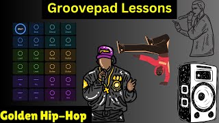 Golden hip-hop lessons groovepad