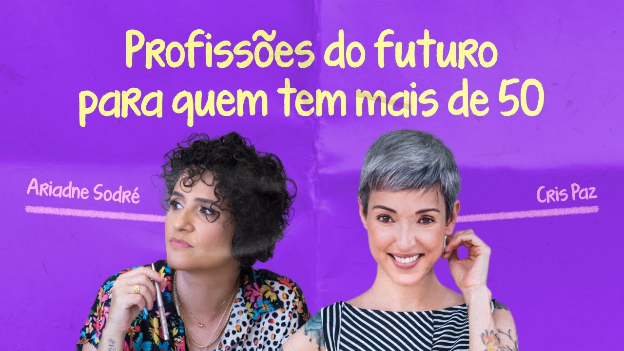 Profissões do Futuro para quem tem mais de 50 anos | com @CrisPàz - YouTube