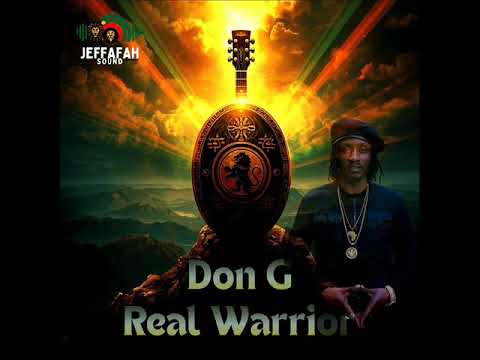 Don G & Jeffafah Sound - Real Warrior (New Reggae) (February 2026)