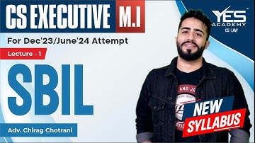 CS Executive SBIL (Lec 1) | NEW SYLLABUS Dec23/June24 Attempt | Adv Chirag Chotrani