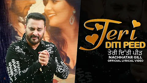 Teri Diti Peed (Lyrical Video) : Nachhatar Gill | Latest Punjabi Songs 2020 | @FinetouchMusic