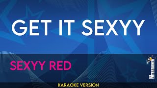 Get It Sexyy - Sexyy Red (KARAOKE)