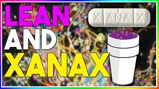 XANAX AND LEAN (story)