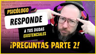 Es tu OPOTUNIDAD! 🚨 Psicólogo RESPONDE a tus dudas existenciales 😱 PARTE 2 | #Q&A