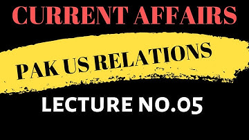 Lecture No.05-Pakistan US Relationships- (Descriptive Test Preparation Class)