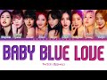 TWICE BABY BLUE LOVE Lyrics (트와이스 BABY BLUE LOVE 가사) [Color Coded Lyrics Han/Rom/Eng]