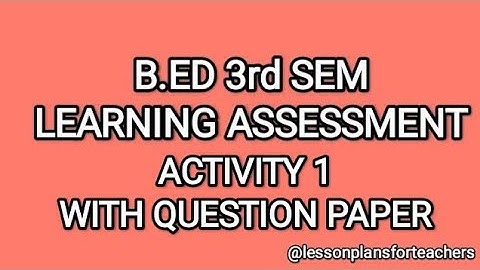 || learning assessment activities || b. ed sem 3 activities @lessonplansforteachers369  #bed3rdsem