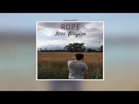 Rope - Kötü Biriydim (2017) #geceyarısışiirleri