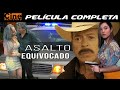 Asalto equivocado  pelcula completa  cine mexicano