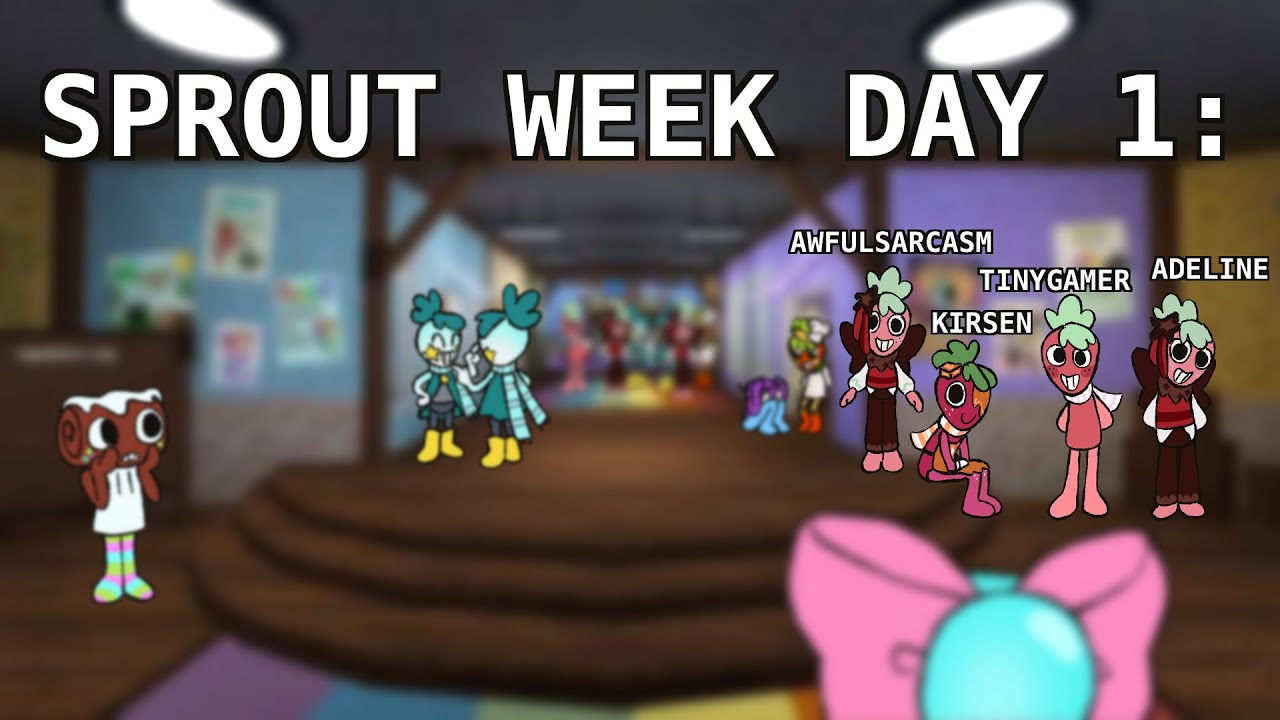 Sprout Week Sprout Week!: Day 1! - YouTube
