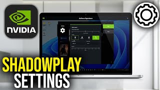 Best NVIDIA Shadowplay Recording Settings Net Worth