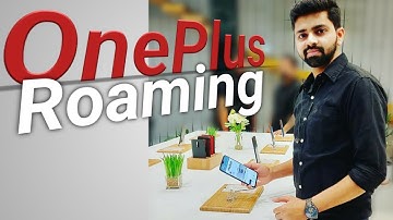 OnePlus Roaming Explained! A Global SIM Free Data Service