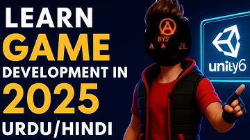 Learn Game Development in 2025 using Unity 6 in Urdu/Hindi