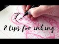 8 Tips for Inking