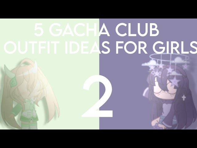 5 Gacha Club Outfit Ideas